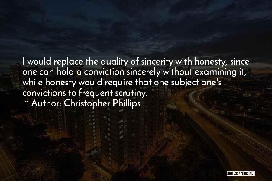 Sincerity Quotes By Christopher Phillips