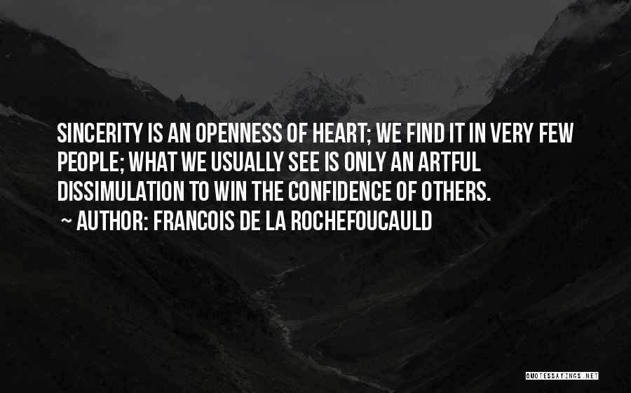 Sincerity Quotes By Francois De La Rochefoucauld