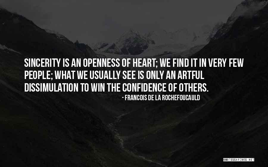 Sincerity Quotes By Francois De La Rochefoucauld