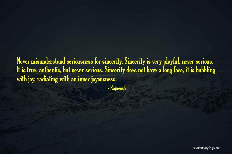 Sincerity Quotes By Rajneesh Sincerity Quotes By Rajneesh