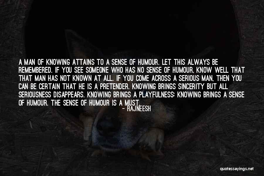 Sincerity Quotes By Rajneesh Sincerity Quotes By Rajneesh