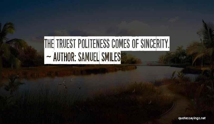 Sincerity Quotes By Samuel Smiles