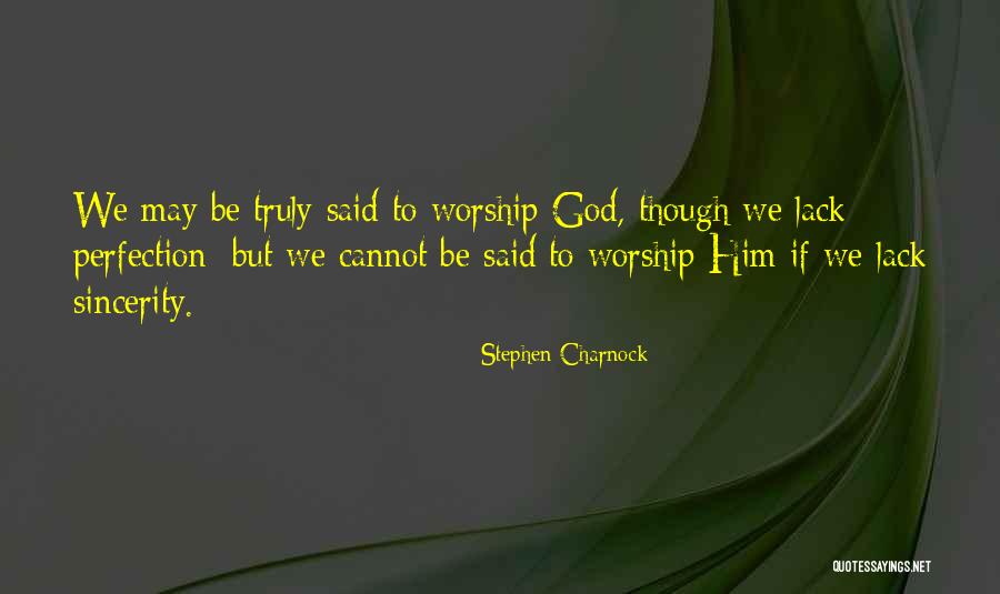 Sincerity Quotes By Stephen Charnock Sincerity Quotes By Stephen Charnock