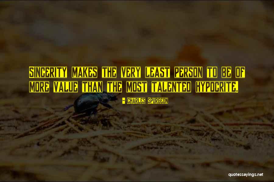 Sincerity Value Quotes By Charles Spurgeon Sincerity Value Quotes By Charles Spurgeon