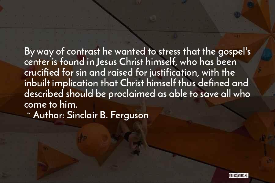 Sinclair B. Ferguson Quotes 1216332