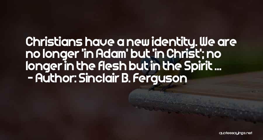 Sinclair B. Ferguson Quotes 1423682