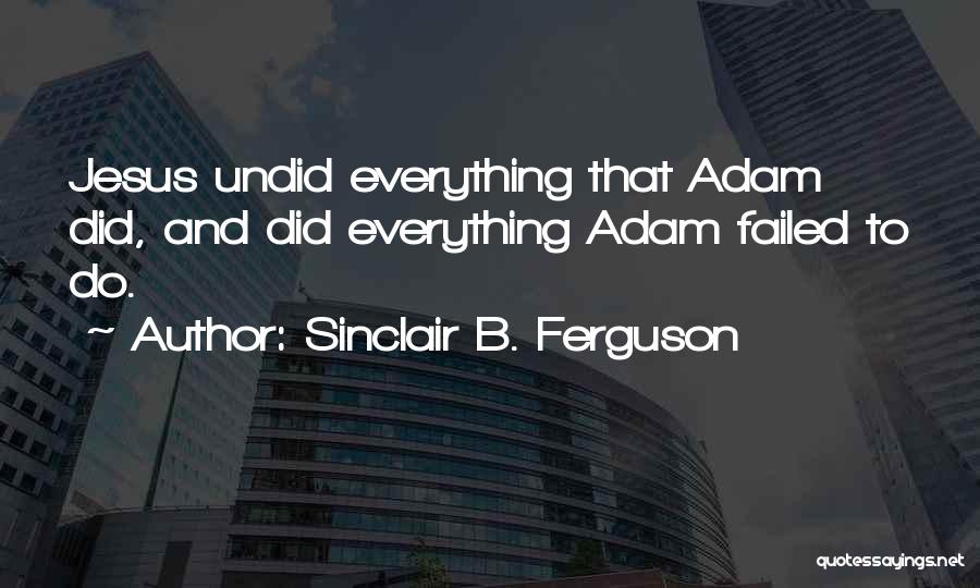 Sinclair B. Ferguson Quotes 150624