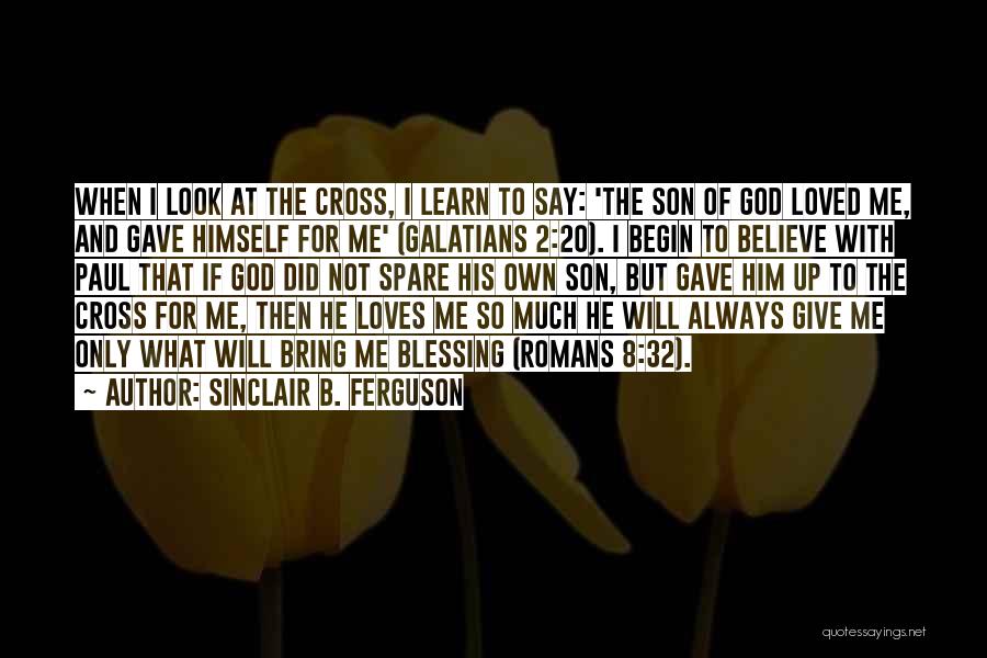 Sinclair B. Ferguson Quotes 1604292