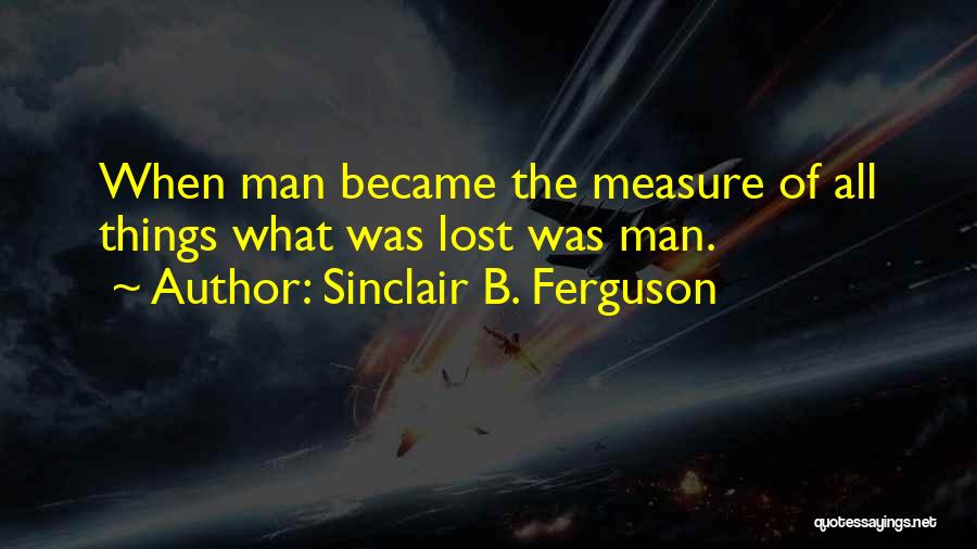 Sinclair B. Ferguson Quotes 1769617