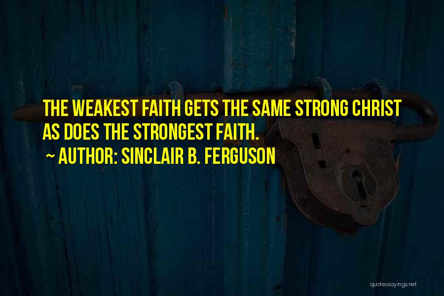 Sinclair B. Ferguson Quotes 2038353