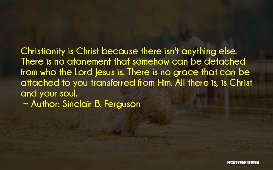 Sinclair B. Ferguson Quotes 2188309