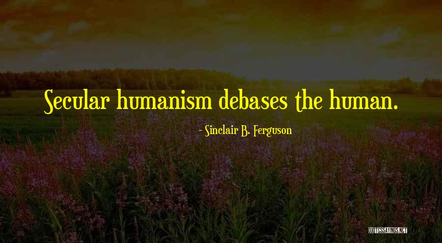 Sinclair B. Ferguson Quotes 410621 Sinclair B. Ferguson Quotes 410621