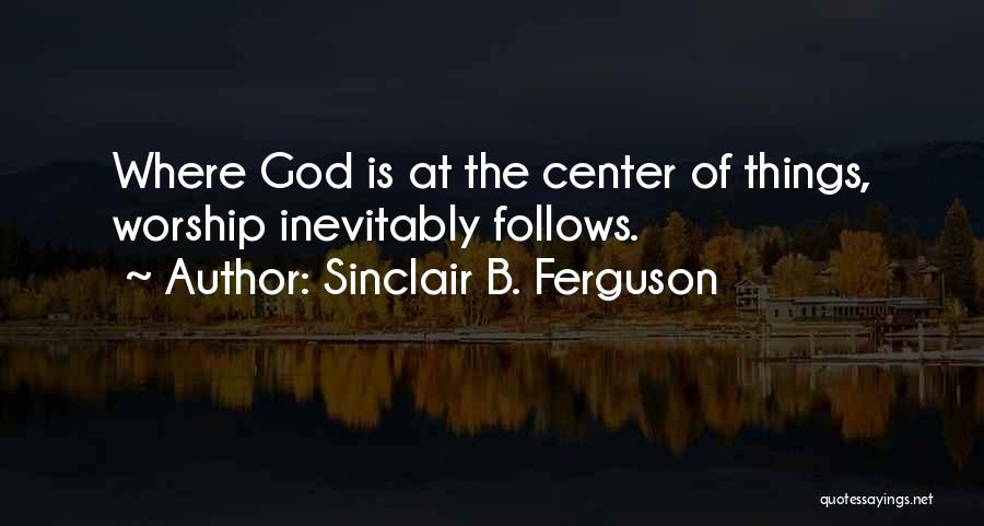 Sinclair B. Ferguson Quotes 527464