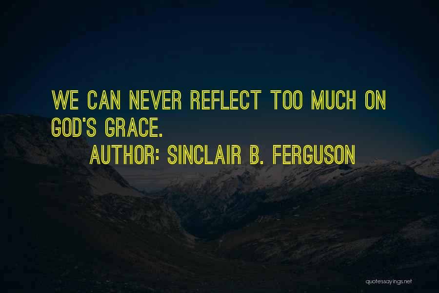 Sinclair B. Ferguson Quotes 956587