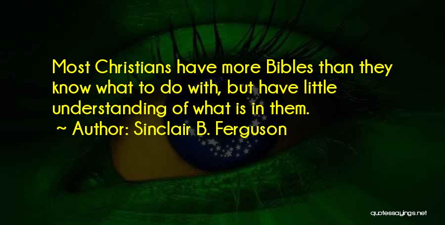 Sinclair Ferguson Quotes By Sinclair B. Ferguson