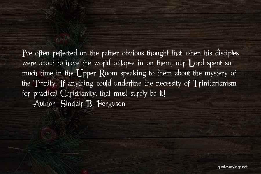 Sinclair Ferguson Quotes By Sinclair B. Ferguson