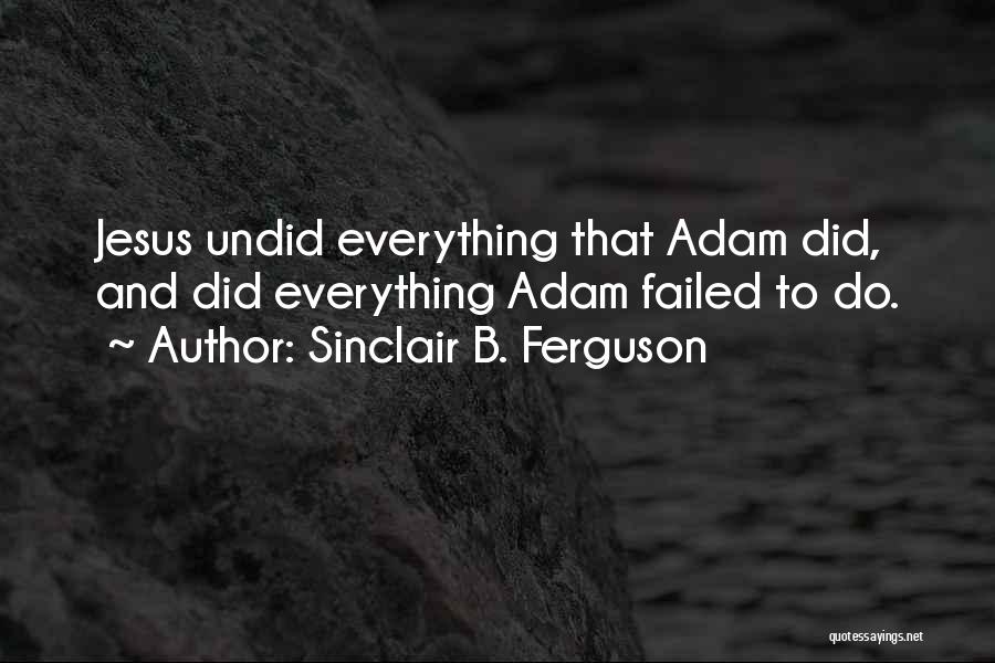 Sinclair Ferguson Quotes By Sinclair B. Ferguson