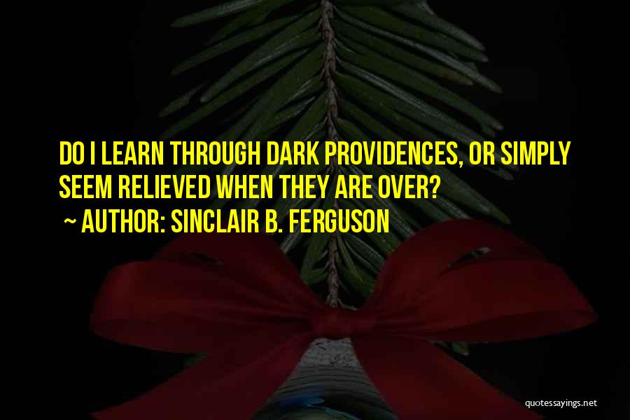 Sinclair Ferguson Quotes By Sinclair B. Ferguson