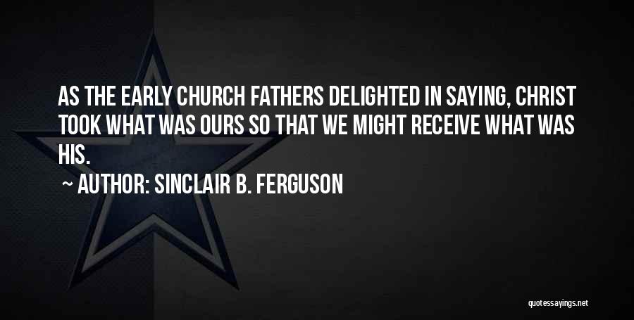 Sinclair Ferguson Quotes By Sinclair B. Ferguson