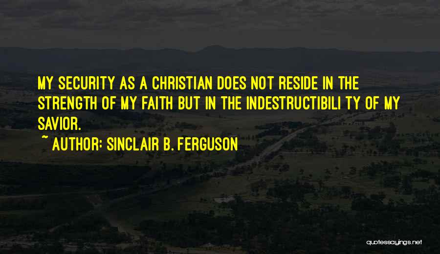 Sinclair Ferguson Quotes By Sinclair B. Ferguson