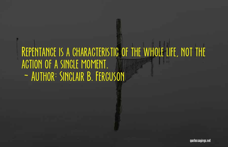 Sinclair Ferguson Quotes By Sinclair B. Ferguson