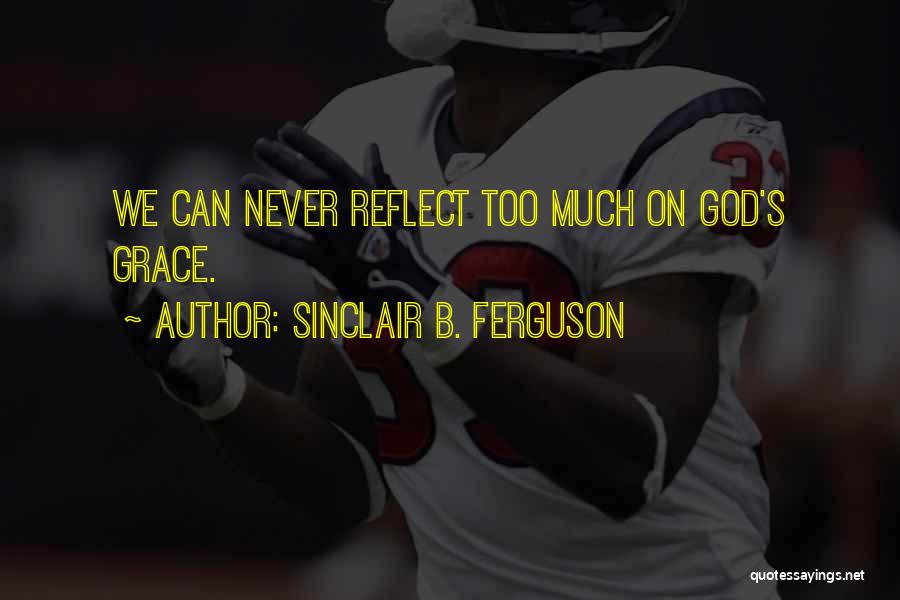 Sinclair Ferguson Quotes By Sinclair B. Ferguson