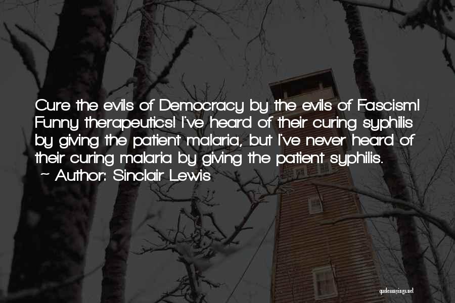 Sinclair Lewis Fascism Quotes By Sinclair Lewis
