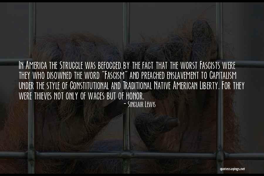 Sinclair Lewis Fascism Quotes By Sinclair Lewis Sinclair Lewis Fascism Quotes By Sinclair Lewis
