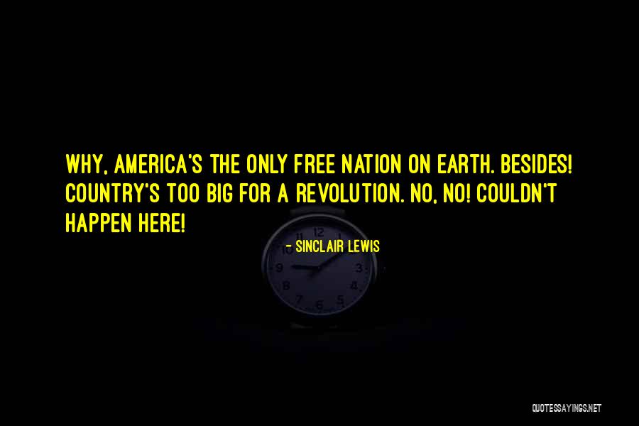 Sinclair Lewis It Cant Happen Here Quotes By Sinclair Lewis Sinclair Lewis It Cant Happen Here Quotes By Sinclair Lewis