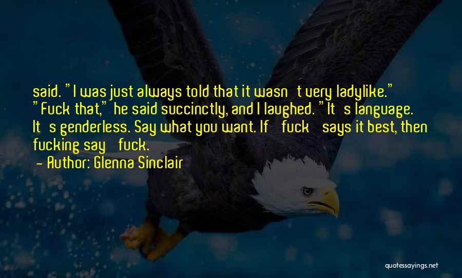 Sinclair Quotes By Glenna Sinclair