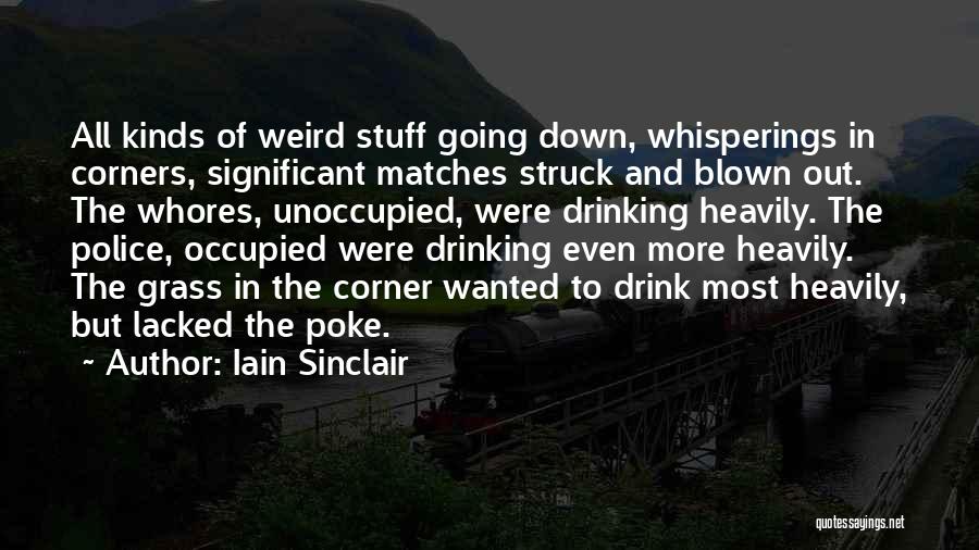 Sinclair Quotes By Iain Sinclair