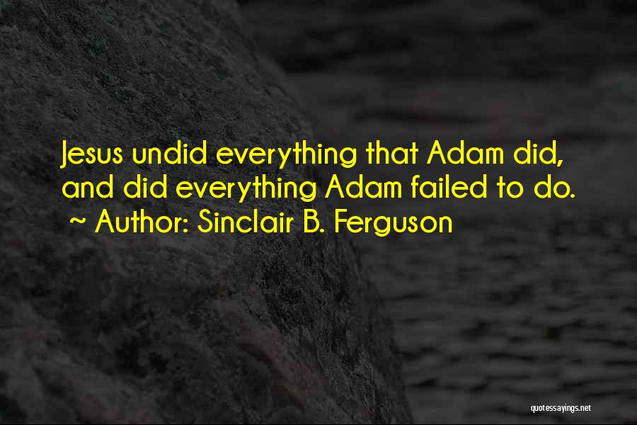 Sinclair Quotes By Sinclair B. Ferguson