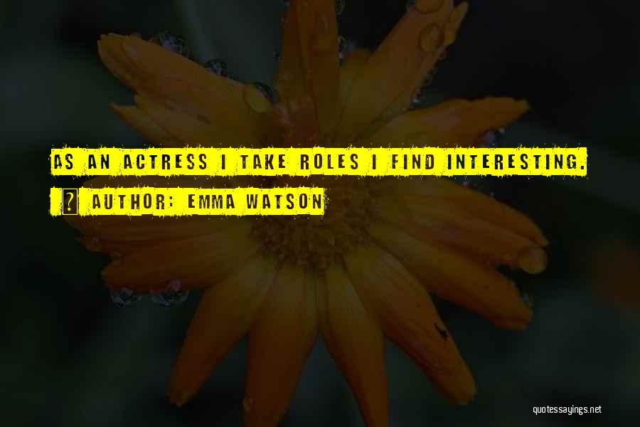 Sinclinal Geologia Quotes By Emma Watson