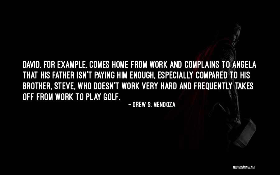 Sindelar Cancer Quotes By Drew S. Mendoza Sindelar Cancer Quotes By Drew S. Mendoza