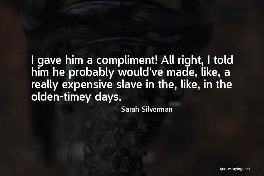 Sindhi Saqafat Quotes By Sarah Silverman Sindhi Saqafat Quotes By Sarah Silverman