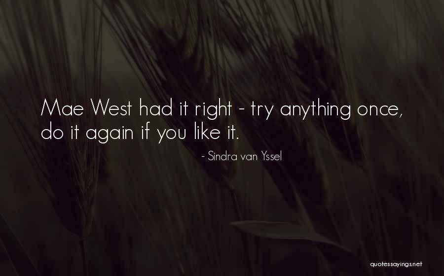 Sindra Quotes By Sindra Van Yssel Sindra Quotes By Sindra Van Yssel