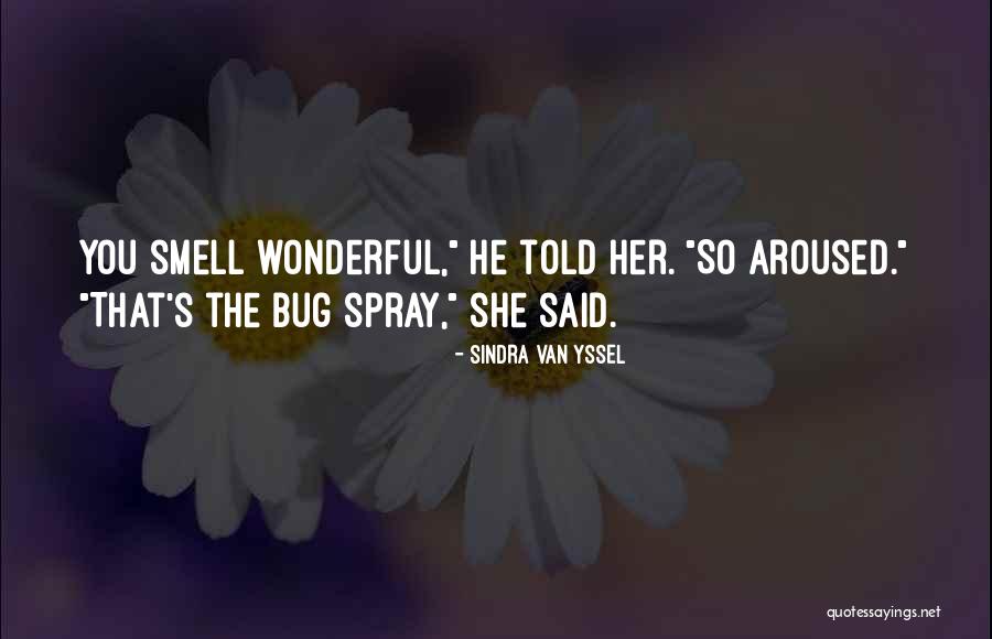 Sindra Van Yssel Quotes 1238235 Sindra Van Yssel Quotes 1238235