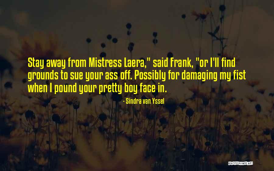 Sindra Van Yssel Quotes 721030 Sindra Van Yssel Quotes 721030
