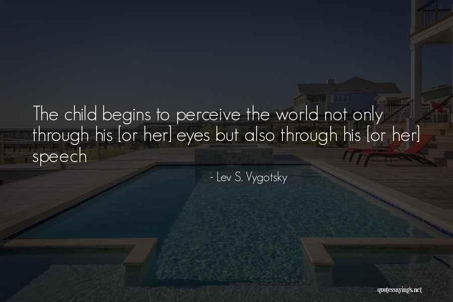 Sindsdien Quotes By Lev S. Vygotsky Sindsdien Quotes By Lev S. Vygotsky