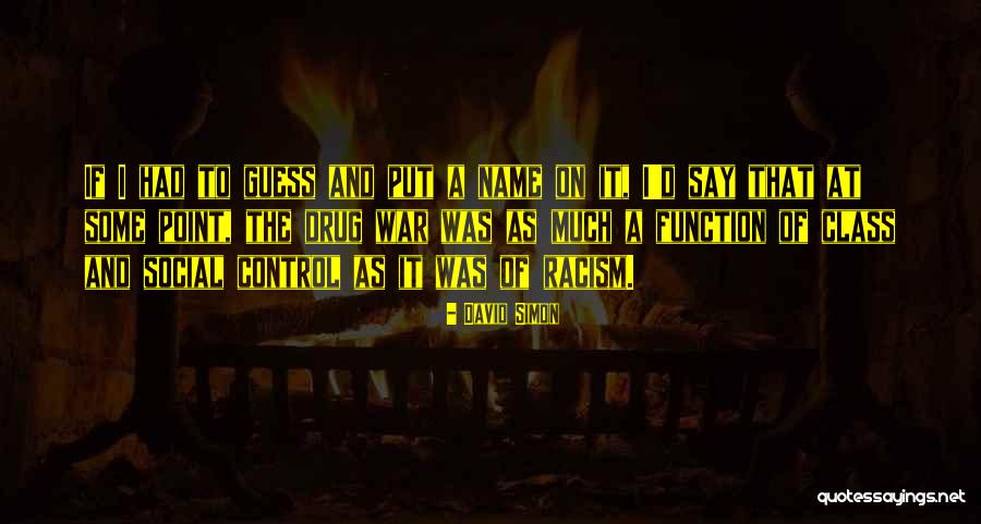 Sineklerin Sevmedigi Quotes By David Simon Sineklerin Sevmedigi Quotes By David Simon