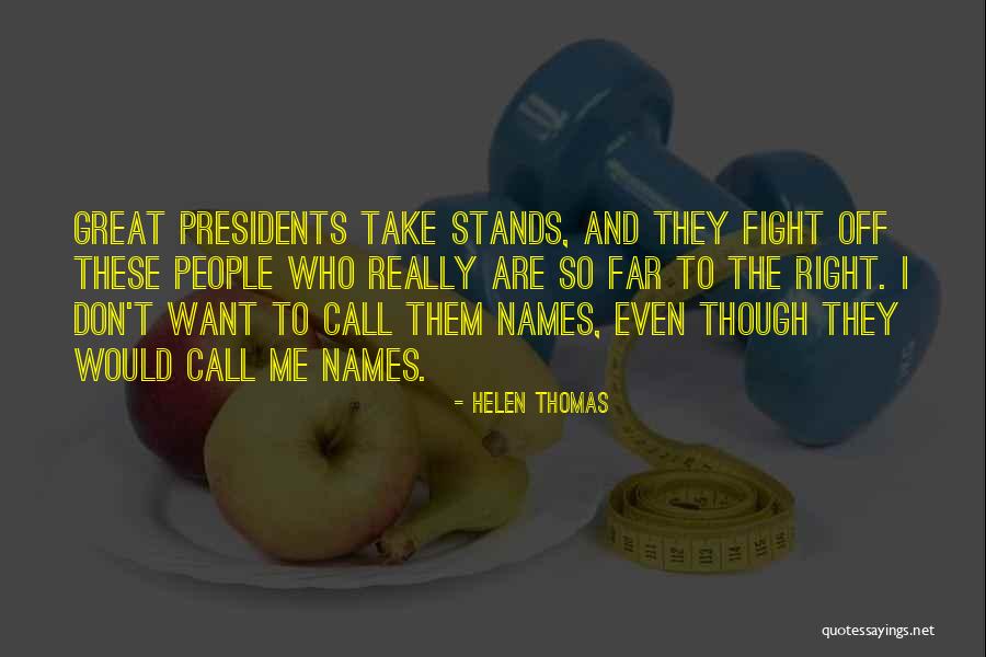 Sinemalar Quotes By Helen Thomas Sinemalar Quotes By Helen Thomas