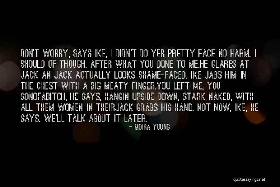Sinemalar Quotes By Moira Young Sinemalar Quotes By Moira Young