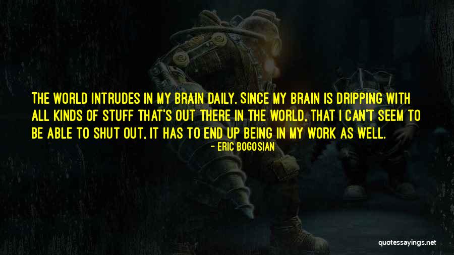 Sinestesia Significado Quotes By Eric Bogosian Sinestesia Significado Quotes By Eric Bogosian