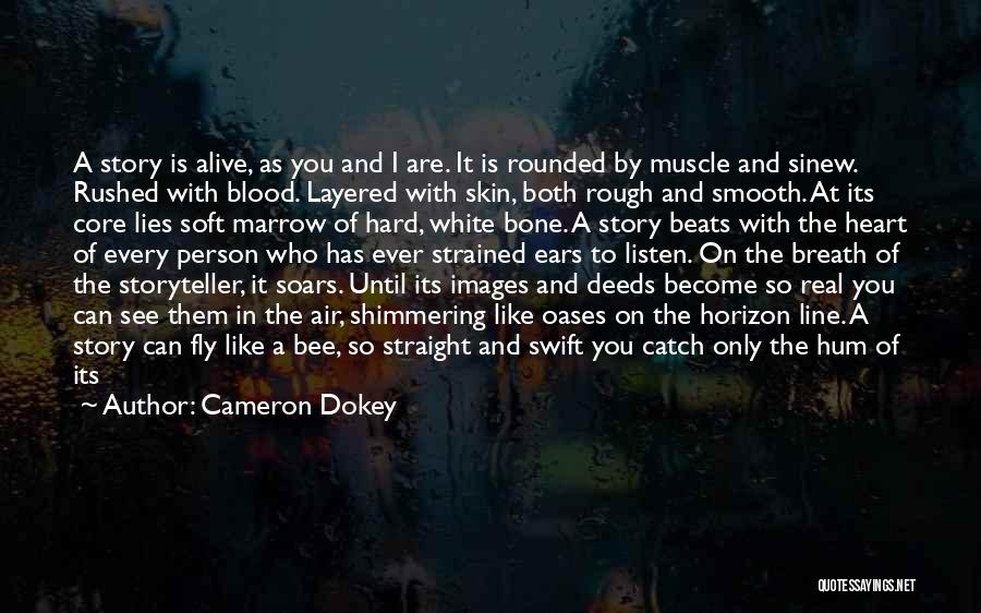 Sinew Quotes By Cameron Dokey