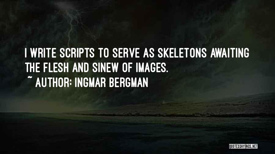 Sinew Quotes By Ingmar Bergman