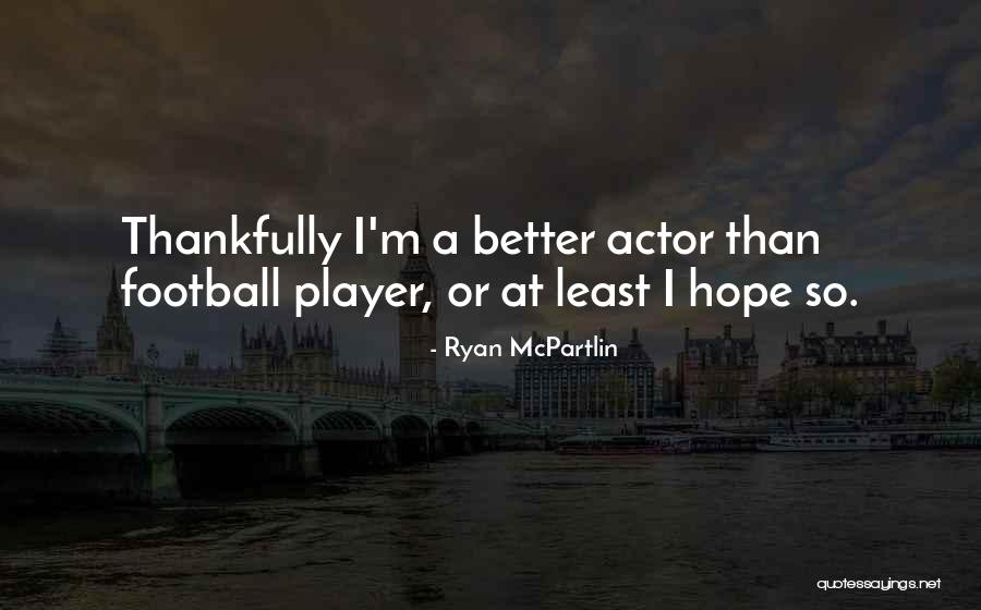 Sinfonieorchester Liechtenstein Quotes By Ryan McPartlin Sinfonieorchester Liechtenstein Quotes By Ryan McPartlin