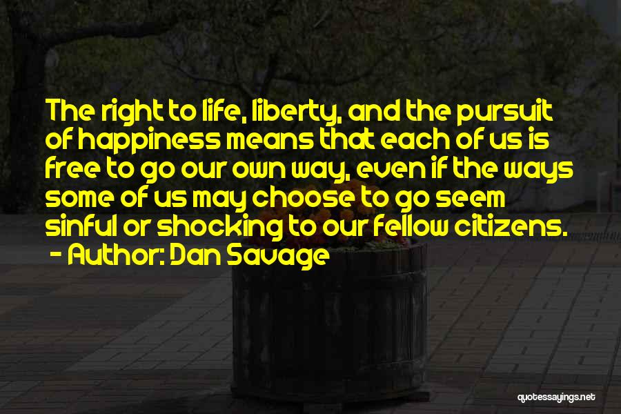 Sinful Life Quotes By Dan Savage