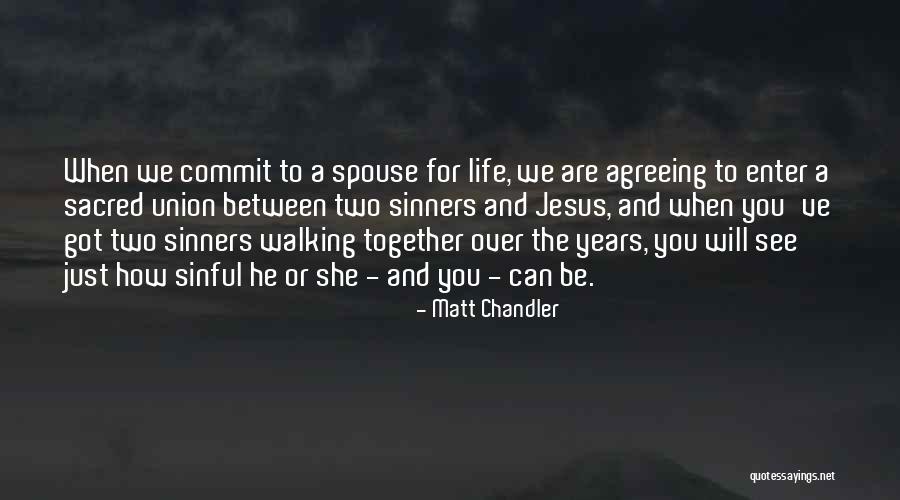 Sinful Life Quotes By Matt Chandler