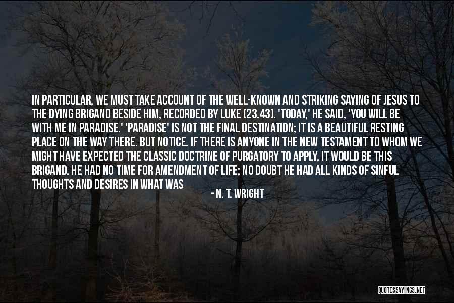 Sinful Life Quotes By N. T. Wright