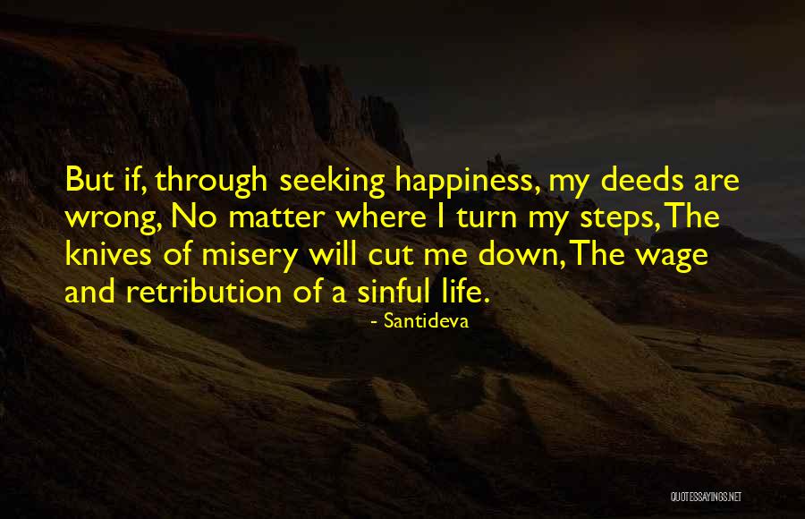 Sinful Life Quotes By Santideva Sinful Life Quotes By Santideva